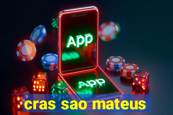 cras sao mateus